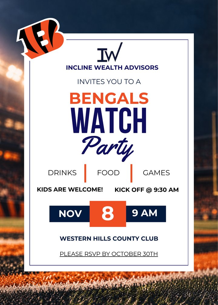 Flyer: Incline Wealth Advisors invites you to a Bengals Watch Party. Drinks, food, games. Kids are welcome. Kickoff 9:30 AM, November 8, 9 AM, Western Hills Country Club.